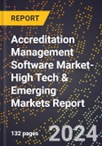 2024 Global Forecast for Accreditation Management Software Market (2025-2030 Outlook)-High Tech & Emerging Markets Report- Product Image