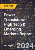 2024 Global Forecast for Power Transistors (2025-2030 Outlook)-High Tech & Emerging Markets Report- Product Image