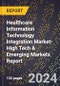 2024 Global Forecast for Healthcare Information Technology (It) Integration Market (2025-2030 Outlook)-High Tech & Emerging Markets Report - Product Image