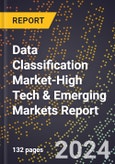 2024 Global Forecast for Data Classification Market (2025-2030 Outlook)-High Tech & Emerging Markets Report- Product Image