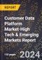 2024 Global Forecast for Customer Data Platform Market (2025-2030 Outlook)-High Tech & Emerging Markets Report - Product Image