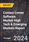 2024 Global Forecast for Contact Center Software Market (2025-2030 Outlook)-High Tech & Emerging Markets Report - Product Image