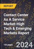 2024 Global Forecast for Contact Center As A Service Market (2025-2030 Outlook)-High Tech & Emerging Markets Report- Product Image