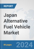 Japan Alternative Fuel Vehicle Market: Prospects, Trends Analysis, Market Size and Forecasts up to 2032- Product Image