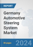 Germany Automotive Steering System Market: Prospects, Trends Analysis, Market Size and Forecasts up to 2032- Product Image