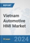 Vietnam Automotive HMI Market: Prospects, Trends Analysis, Market Size and Forecasts up to 2032 - Product Thumbnail Image