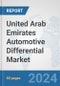 United Arab Emirates Automotive Differential Market: Prospects, Trends Analysis, Market Size and Forecasts up to 2032 - Product Image