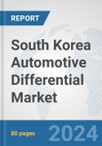 South Korea Automotive Differential Market: Prospects, Trends Analysis, Market Size and Forecasts up to 2032- Product Image