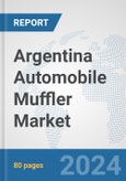 Argentina Automobile Muffler Market: Prospects, Trends Analysis, Market Size and Forecasts up to 2032- Product Image