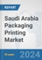 Saudi Arabia Packaging Printing Market: Prospects, Trends Analysis, Market Size and Forecasts up to 2032 - Product Thumbnail Image