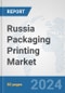 Russia Packaging Printing Market: Prospects, Trends Analysis, Market Size and Forecasts up to 2032 - Product Thumbnail Image