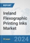 Ireland Flexographic Printing Inks Market: Prospects, Trends Analysis, Market Size and Forecasts up to 2032 - Product Image