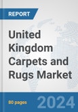 United Kingdom Carpets and Rugs Market: Prospects, Trends Analysis, Market Size and Forecasts up to 2032- Product Image