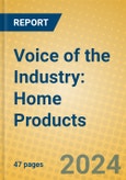 Voice of the Industry: Home Products- Product Image
