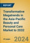 Transformative Megatrends in the Asia-Pacific Beauty and Personal Care Market to 2032 - Product Image