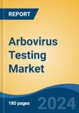 Arbovirus Testing Market - Global Industry Size, Share, Trends, Opportunity & Forecast, 2019-2029F- Product Image