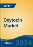 Oxytocin Market - Global Industry Size, Share, Trends, Opportunity & Forecast, 2019-2029F- Product Image
