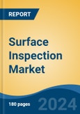 Surface Inspection Market - Global Industry Size, Share, Trends, Opportunity & Forecast, 2019-2029F- Product Image