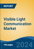 Visible Light Communication Market - Global Industry Size, Share, Trends, Opportunity & Forecast, 2019-2029F- Product Image
