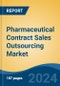 Pharmaceutical Contract Sales Outsourcing Market - Global Industry Size, Share, Trends, Opportunity & Forecast, 2019-2029F - Product Image