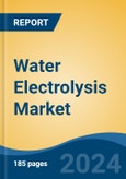 Water Electrolysis Market - Global Industry Size, Share, Trends, Opportunity & Forecast, 2019-2029F- Product Image