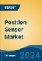 Position Sensor Market - Global Industry Size, Share, Trends, Opportunity & Forecast, 2019-2029F - Product Image