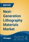 Next-Generation Lithography Materials Market - Global Industry Size, Share, Trends, Opportunity & Forecast, 2019-2029F - Product Image