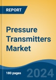 Pressure Transmitters Market - Global Industry Size, Share, Trends, Opportunity & Forecast, 2019-2029F- Product Image