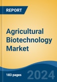 Agricultural Biotechnology Market - Global Industry Size, Share, Trends, Opportunity & Forecast, 2019-2029F- Product Image