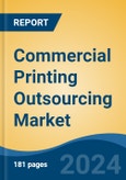 Commercial Printing Outsourcing Market - Global Industry Size, Share, Trends, Opportunity & Forecast, 2019-2029F- Product Image