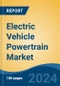 Electric Vehicle Powertrain Market - Global Industry Size, Share, Trends, Opportunity & Forecast, 2019-2029F - Product Thumbnail Image