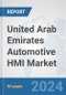 United Arab Emirates Automotive HMI Market: Prospects, Trends Analysis, Market Size and Forecasts up to 2032 - Product Image