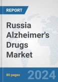 Russia Alzheimer's Drugs Market: Prospects, Trends Analysis, Market Size and Forecasts up to 2032- Product Image