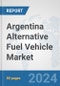 Argentina Alternative Fuel Vehicle Market: Prospects, Trends Analysis, Market Size and Forecasts up to 2032 - Product Image