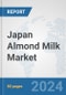 Japan Almond Milk Market: Prospects, Trends Analysis, Market Size and Forecasts up to 2032 - Product Thumbnail Image