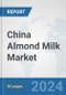 China Almond Milk Market: Prospects, Trends Analysis, Market Size and Forecasts up to 2032 - Product Thumbnail Image