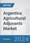 Argentina Agricultural Adjuvants Market: Prospects, Trends Analysis, Market Size and Forecasts up to 2032 - Product Thumbnail Image