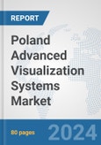 Poland Advanced (3D/4D) Visualization Systems Market: Prospects, Trends Analysis, Market Size and Forecasts up to 2032- Product Image