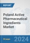 Poland Active Pharmaceutical Ingredients Market: Prospects, Trends Analysis, Market Size and Forecasts up to 2032 - Product Image