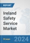 Ireland Safety Service Market: Prospects, Trends Analysis, Market Size and Forecasts up to 2032 - Product Thumbnail Image