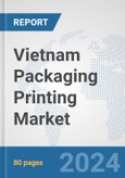 Vietnam Packaging Printing Market: Prospects, Trends Analysis, Market Size and Forecasts up to 2032- Product Image