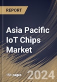 Asia Pacific IoT Chips Market Size, Share & Trends Analysis Report By Hardware (Processor, Sensor, Connectivity IC, Memory Device, Logic Device and Others), By Vertical, By Country and Growth Forecast, 2024 - 2031- Product Image