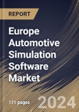 Europe Automotive Simulation Software Market Size, Share & Trends Analysis Report By Offering, By Deployment, By Application (Designing & Development, Testing & Validation, Supply Chain Simulation, and Others), By End-user, By Country and Growth Forecast, 2024 - 2031- Product Image
