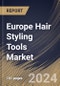 Europe Hair Styling Tools Market Size, Share & Trends Analysis Report By Application (Commercial, and Household), By Distribution Channel (Hypermarkets & Supermarkets, Online, Specialty Stores, and Others), By Product, By Country and Growth Forecast, 2024 - 2031 - Product Image
