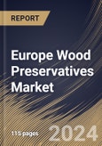 Europe Wood Preservatives Market Size, Share & Trends Analysis Report By Type (Water Based, Solvent Based, and Oil Based), By Application (Residential, Commercial, and Industrial), By Country and Growth Forecast, 2024 - 2031- Product Image