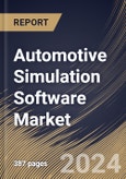 Automotive Simulation Software Market Size, Share & Trends Analysis Report By Offering, By Deployment, By Application (Designing & Development, Testing & Validation, Supply Chain Simulation, and Others), By End-user, By Regional Outlook and Forecast, 2024 - 2031- Product Image