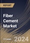 Fiber Cement Market Size, Share & Trends Analysis Report By End Use (Non-Residential and Residential), By Raw Material (Portland Cement, Silica, Cellulosic Fiber, and Others), By Construction Type, By Regional Outlook and Forecast, 2024 - 2031 - Product Thumbnail Image