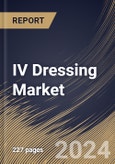 IV Dressing Market Size, Share & Trends Analysis Report By Type (Transparent, and Translucent), By End-use (Hospitals, Clinics, and Others), By Regional Outlook and Forecast, 2024 - 2031- Product Image