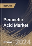 Peracetic Acid Market Size, Share & Trends Analysis Report By Application (Disinfectant, Sanitizer, and Others), By End Use (Food & Beverage, Healthcare, Water Treatment, Pulp & Paper, and Others), By Regional Outlook and Forecast, 2024 - 2031- Product Image