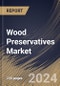 Wood Preservatives Market Size, Share & Trends Analysis Report By Type (Water Based, Solvent Based, and Oil Based), By Application (Residential, Commercial, and Industrial), By Regional Outlook and Forecast, 2024 - 2031 - Product Image